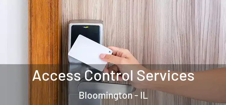 Access Control Services Bloomington - IL