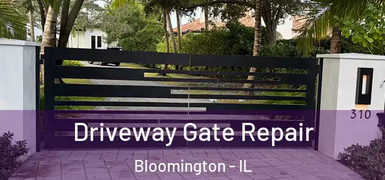 Driveway Gate Repair Bloomington - IL