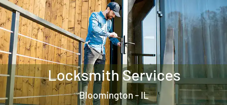  Locksmith Services Bloomington - IL