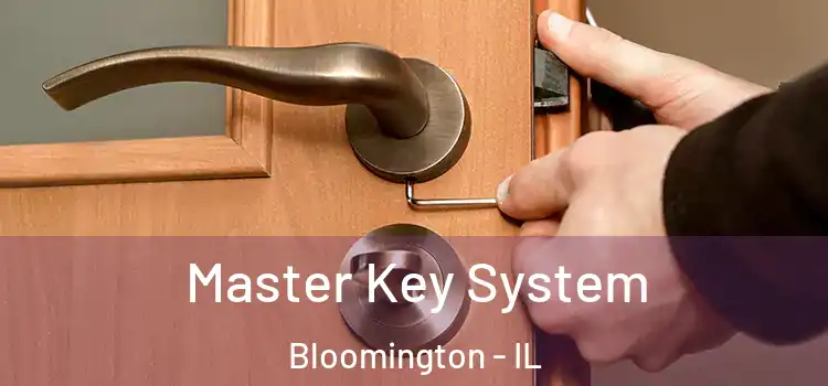 Master Key System Bloomington - IL
