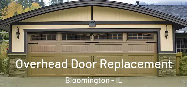  Overhead Door Replacement Bloomington - IL