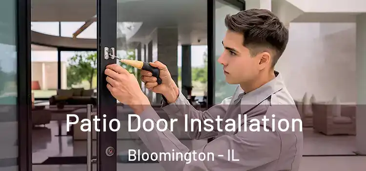  Patio Door Installation Bloomington - IL